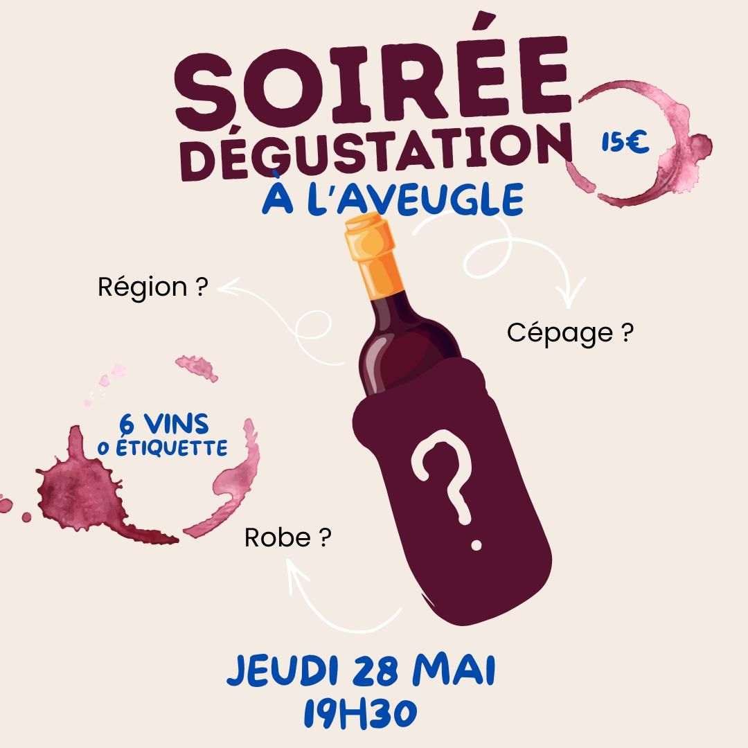 EVENEMENT DÉGUSTATION A L&rsquo;AVEUGLE – 28 mai 2026 – PLACES